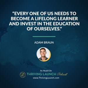 Adam Braun Elements of Leadership Thriving Launch Podcast
