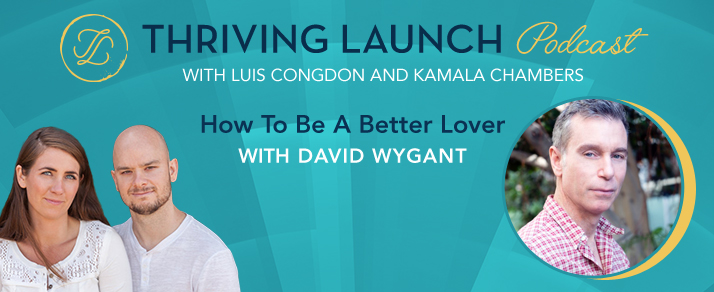 How To Be A Better Lover – David Wygant