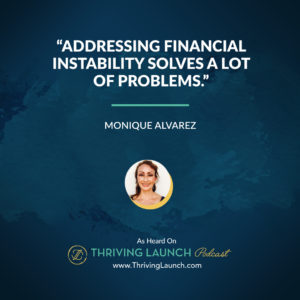 Monique Alvarez How To Be Financially Stable Thriving Launch Podcast