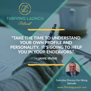Jamie Irvine Selection Process for Hiring Thriving Launch Podcast