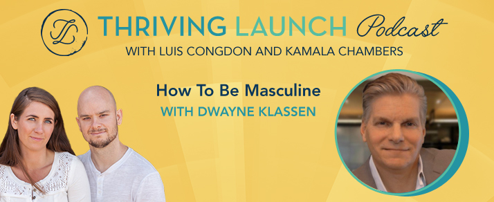 How To Be Masculine – Dwayne Klassen
