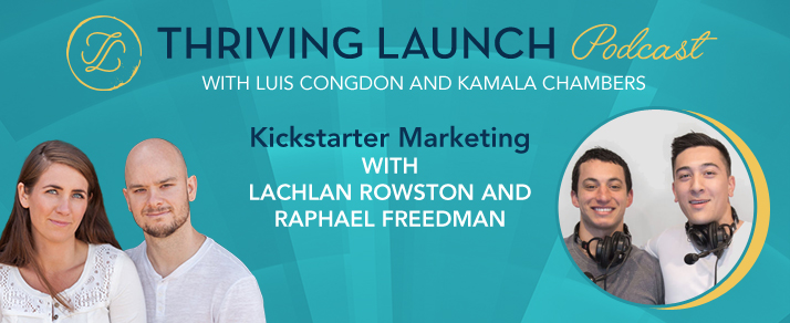 Kickstarter Marketing – Lachlan Rowston and Raphael Freedman
