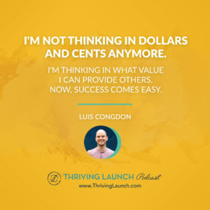 Luis Congdon Public Speaking Tips and Tricks Thriving Launch Podcast