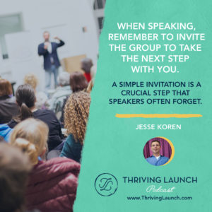 Jesse Koren Public Speaking Tips and Tricks Thriving Launch Podcast