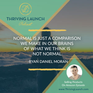 Ryan Daniel Moran Selling Products on Amazon Thriving Launch Podcast