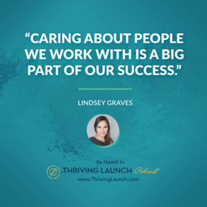 Lindsey Graves Working In A Team Environment Thriving Launch Podcast