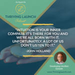 John Holland Developing Intuition Thriving Launch Podcast