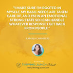 Kamala Chambers How To Respond To Rejection Thriving Launch Podcast