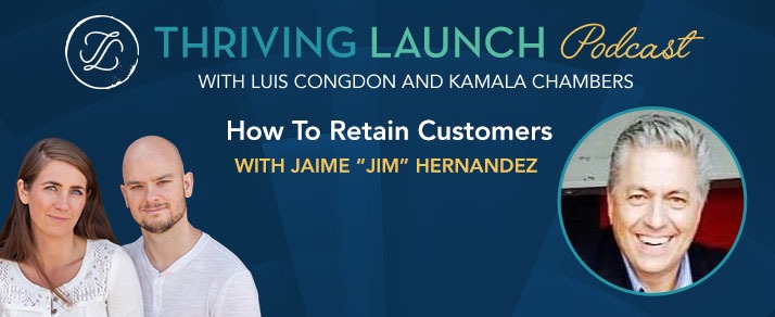 How To Retain Customers – Jaime “Jim” Hernandez