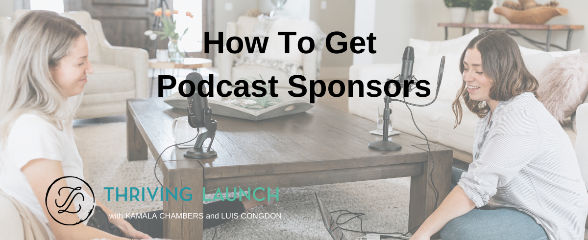 How To Get Podcast Sponsors, And Where To Find Them